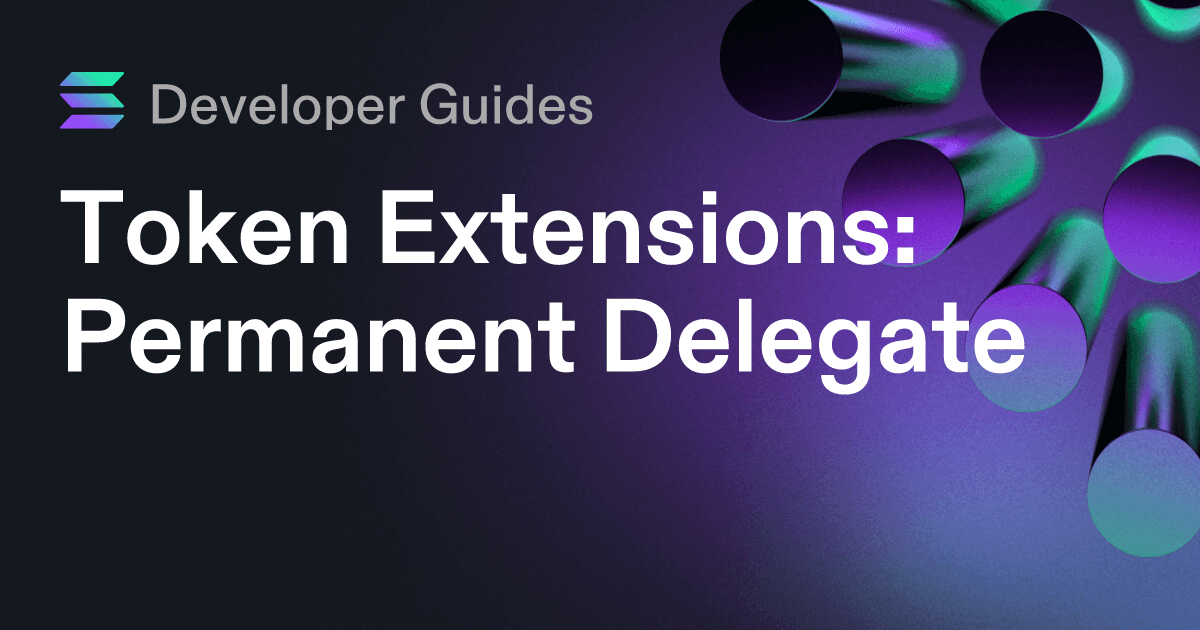 How to use the Permanent Delegate extension